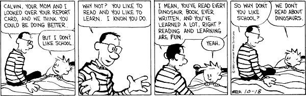 alt text: calvin and hobbes comic where he comments he doesn’t like school cause they don’t read about dinosaurs